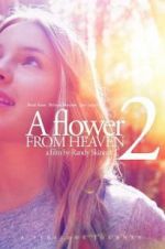 Watch A Flower From Heaven 2 Watch123movies