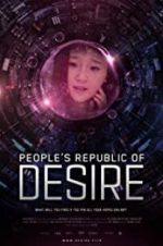 Watch People\'s Republic of Desire Watch123movies