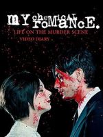 Watch My Chemical Romance: Life on the Murder Scene Watch123movies