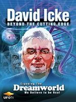 Watch David Icke: Beyond the Cutting Edge Watch123movies