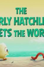 Watch The Early Hatchling Gets the Worm Watch123movies