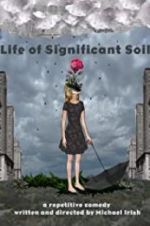 Watch Life of Significant Soil Watch123movies