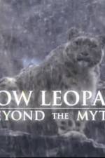 Watch Snow Leopard- Beyond the Myth Watch123movies