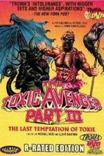 Watch The Toxic Avenger Part III: The Last Temptation of Toxie Watch123movies