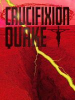 Watch Crucifixion Quake Watch123movies