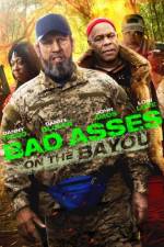 Watch Bad Asses on the Bayou Watch123movies