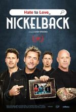 Watch Hate to Love: Nickelback Watch123movies
