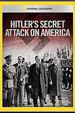 Watch Hitler's Secret Attack on America Watch123movies