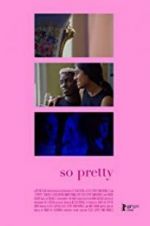 Watch So Pretty Watch123movies