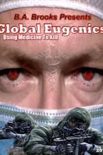 Watch Global Eugenics Using Medicine to Kill Watch123movies