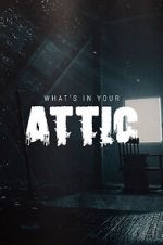 Watch What\'s in Your Attic? (Short 2019) Watch123movies