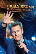 Watch Brian Regan: The Epitome of Hyperbole Watch123movies