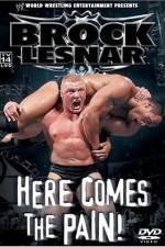 Watch WWE Brock Lesnar Here Comes the Pain Watch123movies