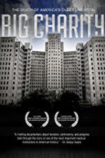Watch Big Charity: The Death of America\'s Oldest Hospital Watch123movies