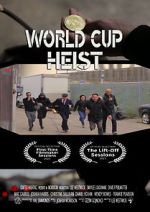 Watch World Cup Heist Watch123movies