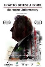 Watch How to Defuse a Bomb: The Project Children Story Watch123movies