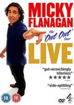 Watch Micky Flanagan: Live - The Out Out Tour Watch123movies