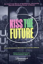 Watch Kiss the Future Watch123movies