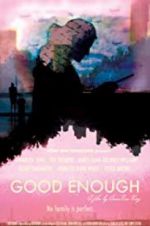 Watch Good Enough Watch123movies
