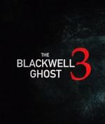 Watch The Blackwell Ghost 3 Watch123movies