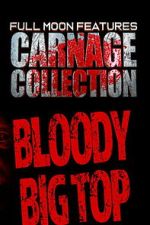 Watch Carnage Collection: Bloody Big Top Watch123movies
