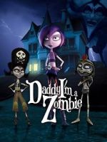 Watch Daddy, I\'m a Zombie Watch123movies