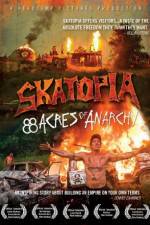 Watch Skatopia: 88 Acres of Anarchy Watch123movies
