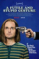 Watch A Futile & Stupid Gesture Watch123movies