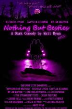 Watch Nothing But Besties Watch123movies