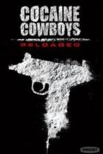 Watch Cocaine Cowboys: Reloaded Watch123movies
