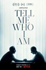 Watch Tell Me Who I Am Watch123movies