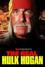 Watch TMZ Presents: The Real Hulk Hogan (TV Special 2025) Watch123movies