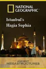 Watch National Geographic: Ancient Megastructures - Istanbul's Hagia Sophia Watch123movies