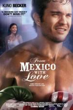 Watch From Mexico with Love Watch123movies