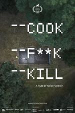 Watch Cook F**k Kill Watch123movies