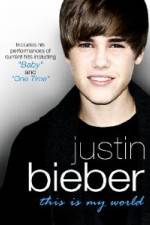 Watch Justin Bieber - This Is My World Watch123movies