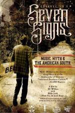 Watch Seven Signs Music Myth & the American South Watch123movies