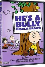 Watch He\'s a Bully, Charlie Brown (TV Short 2006) Watch123movies