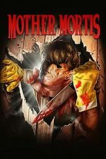 Watch Mother Mortis Watch123movies