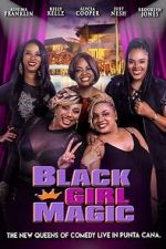 Watch Black Girl Magic Watch123movies