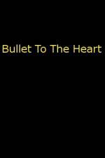 Watch Bullet To The Heart Watch123movies