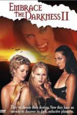 Watch Embrace the Darkness II Watch123movies