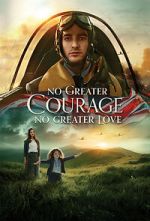 Watch No Greater Courage, No Greater Love (Short 2021) Watch123movies