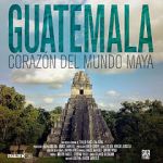 Watch Guatemala: Heart of the Mayan World Watch123movies