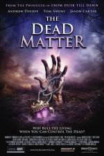 Watch The Dead Matter Watch123movies