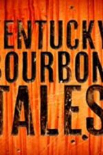 Watch Kentucky Bourbon Tales: Distilling the Family Business Watch123movies