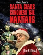 Watch Maverick Theater\'s Santa Claus Conquers the Martians Watch123movies