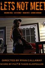 Watch Let\'s Not Meet Watch123movies