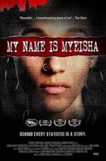 Watch My Name is Myeisha Watch123movies