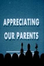Watch Appreciating Your Parents Watch123movies